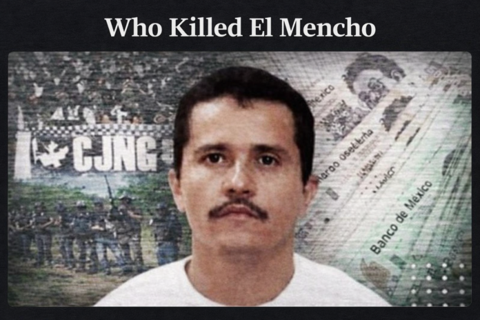 who killed el mencho